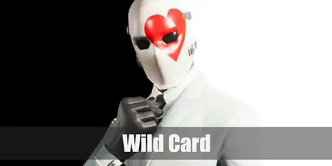  Wild Card will make you look like a respectable player that everyone will want to team up with. You’ll need a white suit, a white dress shirt, black tie, black gloves, and white mask. 