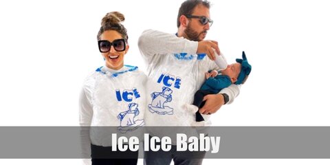 Ice Ice Baby costume is for couples with a baby. Wear a trashbag with ICE on it to resemble ice bags, then dress the baby in blue.
