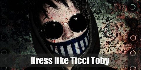  Ticci Toby costume is a brown-blue hoodie pullover, a pair of denim pants, a black and white-striped face mask, yellow-tinted goggles, and he brings an axe wherever he goes. 