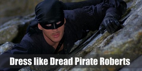  The Dread Pirate Roberts costume consists of a black Renaissance tunic, black pants, black boots, black head cover, black eye mask, and a sharp sword. 